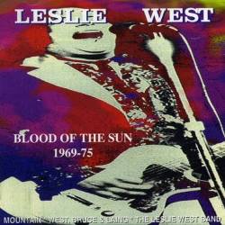Leslie West : Blood Of The Sun (1969-75)